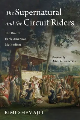Supranaturalul și călăreții din circuit - The Supernatural and the Circuit Riders