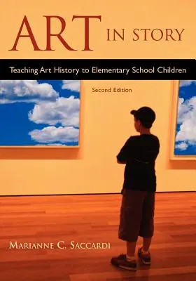 Arta în poveste: Predarea istoriei artei copiilor de școală primară - Art in Story: Teaching Art History to Elementary School Children