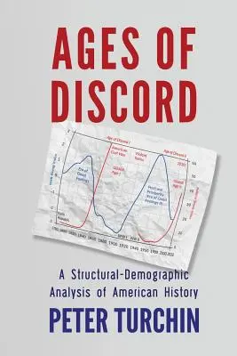 Vârstele discordiei: O analiză structural-demografică a istoriei americane - Ages of Discord: A Structural-Demographic Analysis of American History