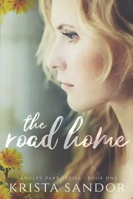 Drumul spre casă: Seria Langley Park - The Road Home: Langley Park Series