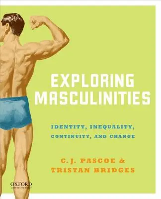Explorarea masculinităților: Identitate, inegalitate, continuitate și schimbare - Exploring Masculinities: Identity, Inequality, Continuity and Change