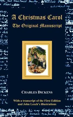A Christmas Carol - Manuscrisul original - Cu ilustrații originale - A Christmas Carol - The Original Manuscript - With Original Illustrations