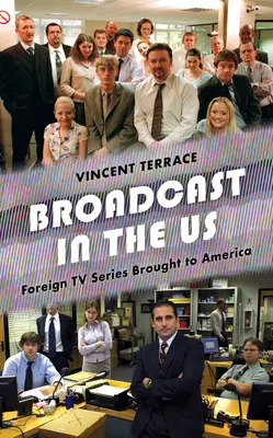 Difuzat în SUA: Seriale de televiziune străine aduse în America - Broadcast in the U.S.: Foreign TV Series Brought to America