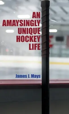 O viață Amaysingly Unique Hockey - An Amaysingly Unique Hockey life