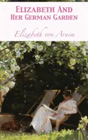 Elizabeth și grădina ei germană - Elizabeth And Her German Garden