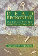 Dead Reckoning: Calculul fără instrumente - Dead Reckoning: Calculating Without Instruments