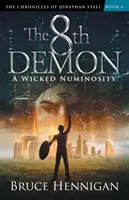 Al optulea demon: O Numinositate Rea - The 8th Demon: A Wicked Numinosity