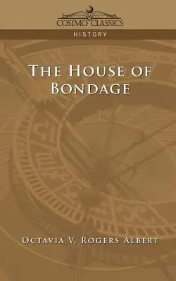Casa robiei - The House of Bondage