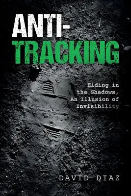 Anti-Tracking: Ascunderea în umbră, o iluzie a invizibilității - Anti-Tracking: Hiding in the Shadows, An Illusion of Invisibility
