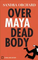 Peste cadavrul Mayei - Over Maya Dead Body