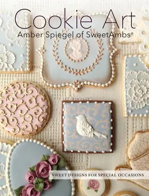 Cookie Art: Modele dulci pentru ocazii speciale - Cookie Art: Sweet Designs for Special Occasions