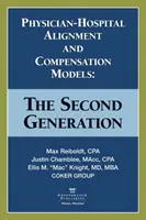 Modele de aliniere și compensare între medici și spitale: A doua generație - Physician-Hospital Alignment and Compensation Models: The Second Generation