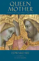 Regina mamă: O teologie biblică a regalității Mariei - Queen Mother: A Biblical Theology of Mary's Queenship