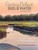 Pictura în pastel a cerului strălucitor și a apei - Painting Brilliant Skies and Water in Pastel