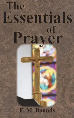 Esențialul rugăciunii - The Essentials of Prayer