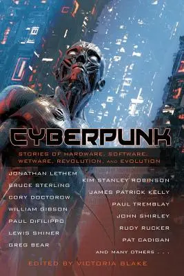 Cyberpunk: Povești despre hardware, software, wetware, revoluție și evoluție - Cyberpunk: Stories of Hardware, Software, Wetware, Revolution, and Evolution