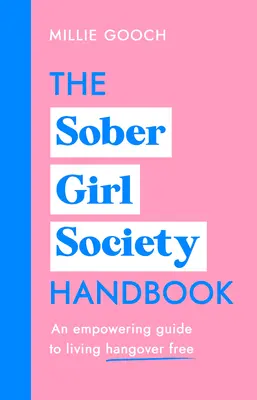 Manualul Societății Fetelor Sobere - The Sober Girl Society Handbook