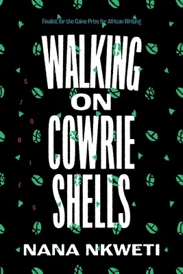 Walking on Cowrie Shells: Povești - Walking on Cowrie Shells: Stories