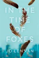 În vremea vulpilor - In the Time of Foxes