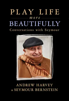 Play Life More Beautifully: Reflecții despre muzică, prietenie și creativitate - Play Life More Beautifully: Reflections on Music, Friendship & Creativity