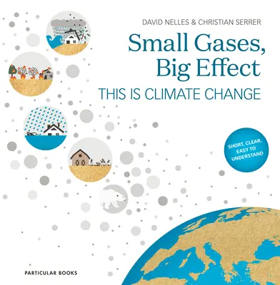 Gaze mici, efecte mari - Aceasta este schimbarea climatică - Small Gases, Big Effect - This Is Climate Change