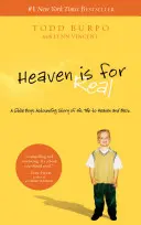 Heaven Is for Real: Povestea uluitoare a unui băiețel despre călătoria sa spre cer și înapoi - Heaven Is for Real: A Little Boy's Astounding Story of His Trip to Heaven and Back