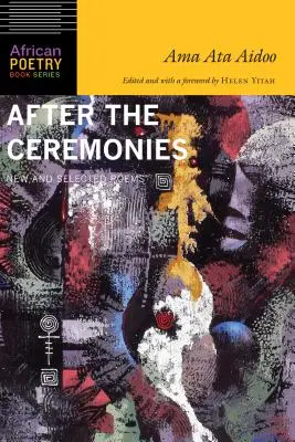 După ceremonii: Poeme noi și selectate - After the Ceremonies: New and Selected Poems