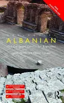 Albaneză colocvială: Curs complet pentru începători - Colloquial Albanian: The Complete Course for Beginners