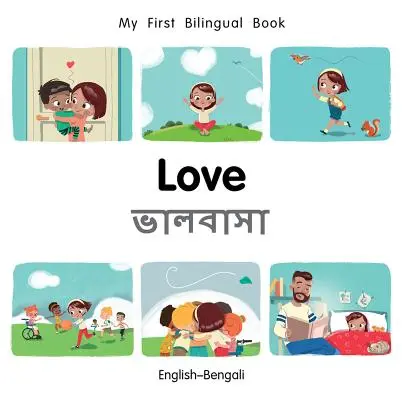 My First Bilingual Book-Love (Engleză-Bengali) - My First Bilingual Book-Love (English-Bengali)