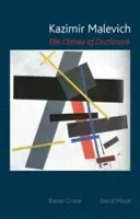 Kazimir Malevich: punctul culminant al dezvăluirii - Kazimir Malevich: The Climax of Disclosure