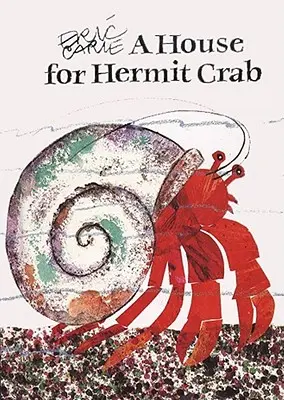 O casă pentru crabul pustnic: Ediție în miniatură - A House for Hermit Crab: Miniature Edition