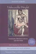 O greutate insuportabilă: Feminismul, cultura occidentală și corpul - Unbearable Weight: Feminism, Western Culture, and the Body