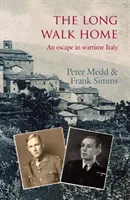 Long Walk Home - O evadare în Italia pe timp de război - Long Walk Home - An Escape in Wartime Italy