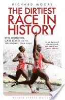 Cea mai murdară cursă din istorie: Ben Johnson, Carl Lewis și finala olimpică de 100 m din 1988 - The Dirtiest Race in History: Ben Johnson, Carl Lewis and the 1988 Olympic 100m Final