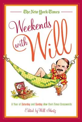 The New York Times Weekends with Will: Un an de cuvinte încrucișate New York Times de sâmbătă și duminică - The New York Times Weekends with Will: A Year of Saturday and Sunday New York Times Crosswords
