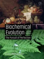 Evoluția biochimică: Căutarea perfecțiunii - Biochemical Evolution: The Pursuit of Perfection