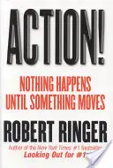 Acțiune!: Nimic nu se întâmplă până când ceva nu se mișcă - Action!: Nothing Happens Until Something Moves