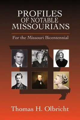 Profiluri ale locuitorilor notabili din Missouri: Pentru Bicentenarul Missouri - Profiles of Notable Missourians: For the Missouri Bicentennial