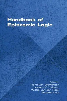 Manual de logică epistemică - Handbook of Epistemic Logic