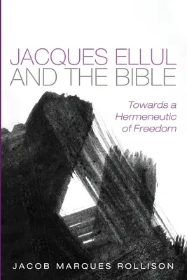 Jacques Ellul și Biblia - Jacques Ellul and the Bible