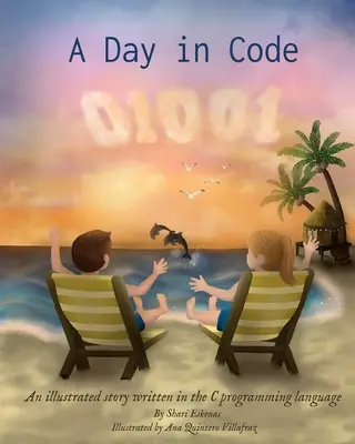 O zi în cod: O poveste ilustrată scrisă în limbajul de programare C - A Day in Code: An illustrated story written in the C programming language