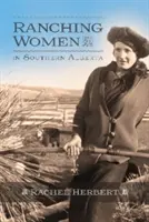Femeile fermier în sudul Alberta - Ranching Women in Southern Alberta