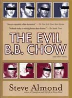 Răul B.B. Chow și alte povestiri - The Evil B.B. Chow and Other Stories