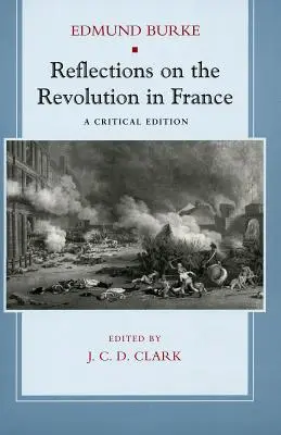 Reflecții asupra Revoluției din Franța: O ediție critică - Reflections on the Revolution in France: A Critical Edition