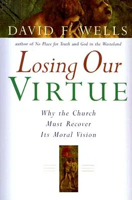Pierderea virtuții noastre - Losing Our Virtue