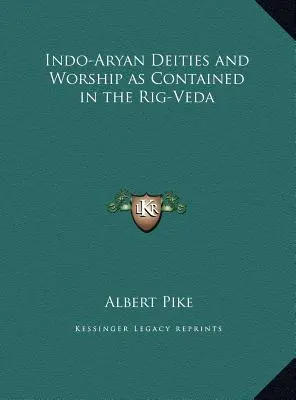 Zeitățile și cultul indo-arian cuprinse în Rig-Veda - Indo-Aryan Deities and Worship as Contained in the Rig-Veda
