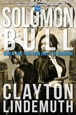 Solomon Bull: Când Fricțiunea își are Mașina - Solomon Bull: When the Friction has its Machine