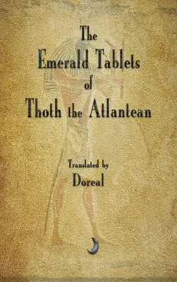 Tabletele de smarald ale lui Thoth Atlanteanul - The Emerald Tablets of Thoth The Atlantean