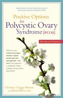 Opțiuni pozitive pentru sindromul ovarelor polichistice (Pcos): Auto-ajutorare și tratament - Positive Options for Polycystic Ovary Syndrome (Pcos): Self-Help and Treatment