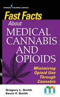 Fapte rapide despre canabisul medical și opioide: Minimizarea consumului de opioide prin intermediul canabisului - Fast Facts about Medical Cannabis and Opioids: Minimizing Opioid Use Through Cannabis